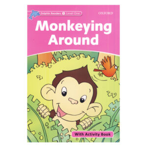 کتاب Monkeying Around - Dolphin Readers Level Starter